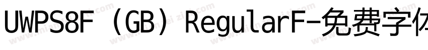UWPS8F (GB) RegularF字体转换